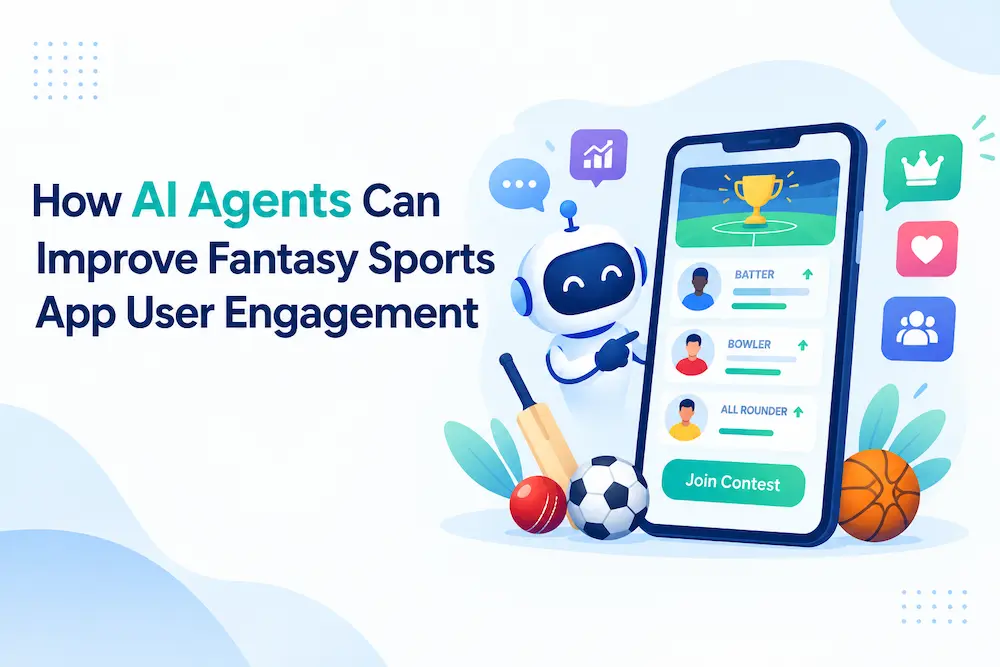 How AI Agents Can Improve Fantasy Sports App User Engagement
